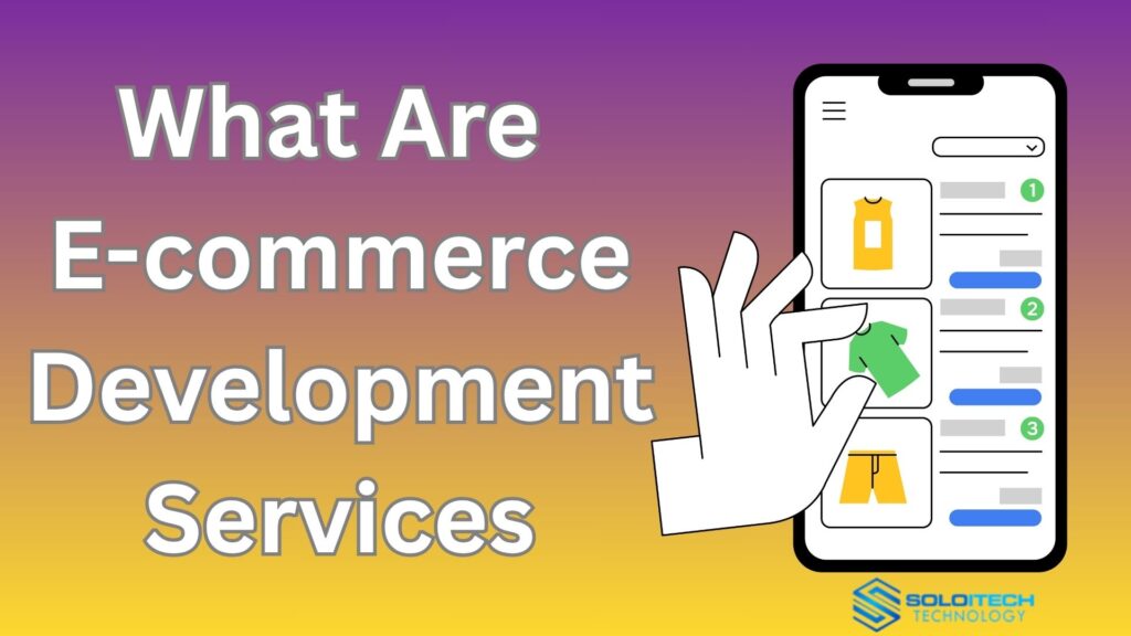 What Are E-commerce Development