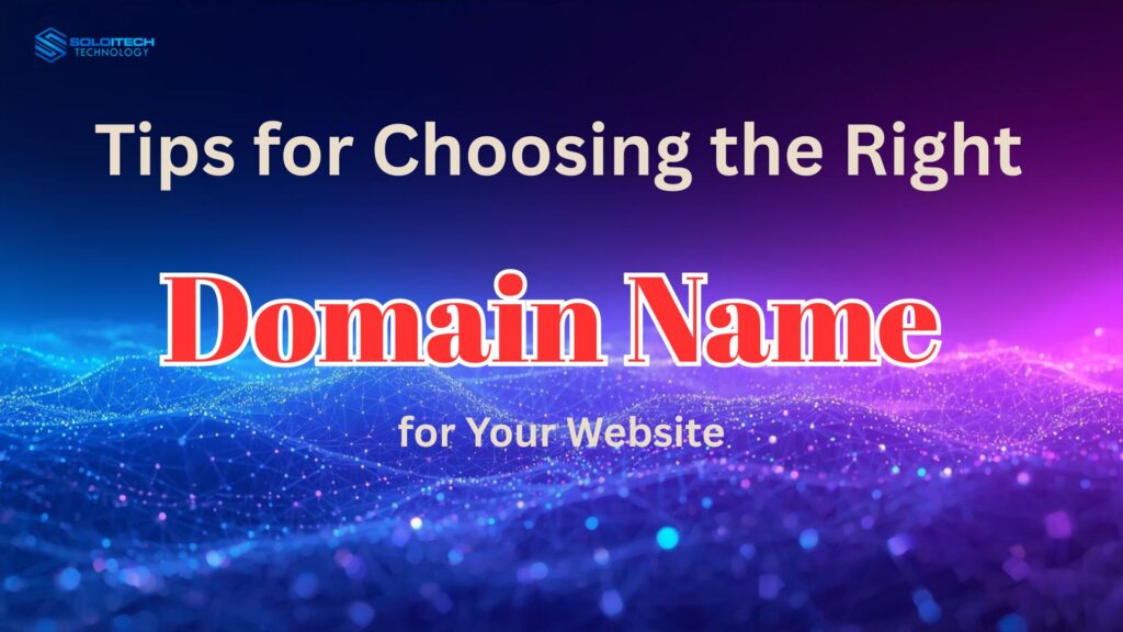How to Choose the Right Domain Name for Your Website