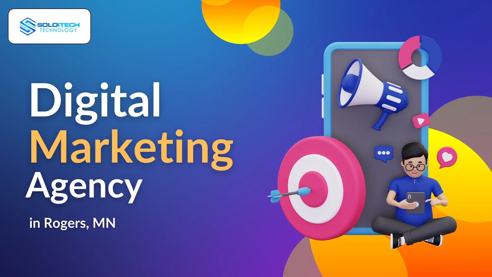 Digital Marketing Agency in Rogers, MN – SoloItech Technology