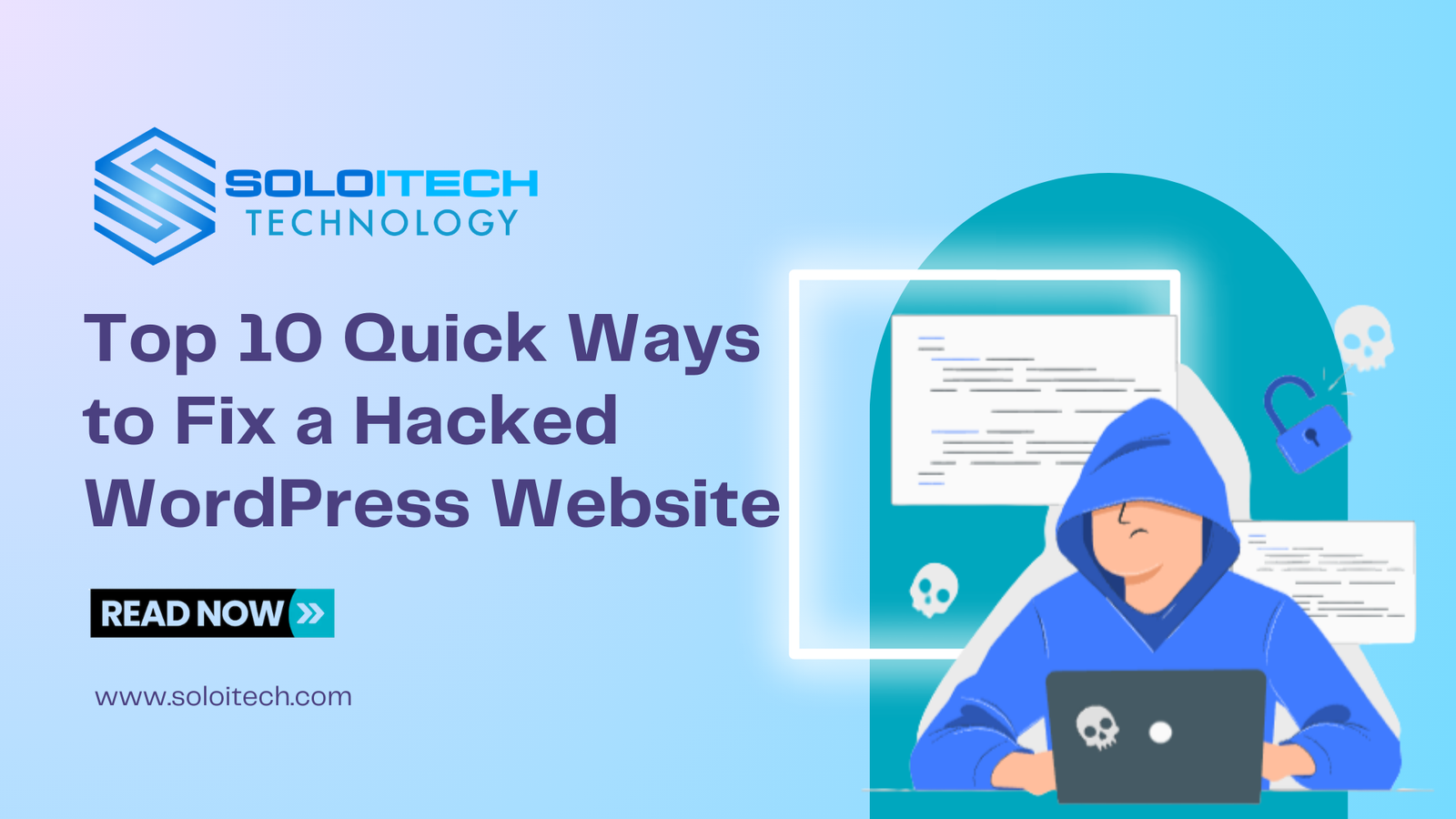 Top 10 Quick Ways to Fix a Hacked WordPress Website