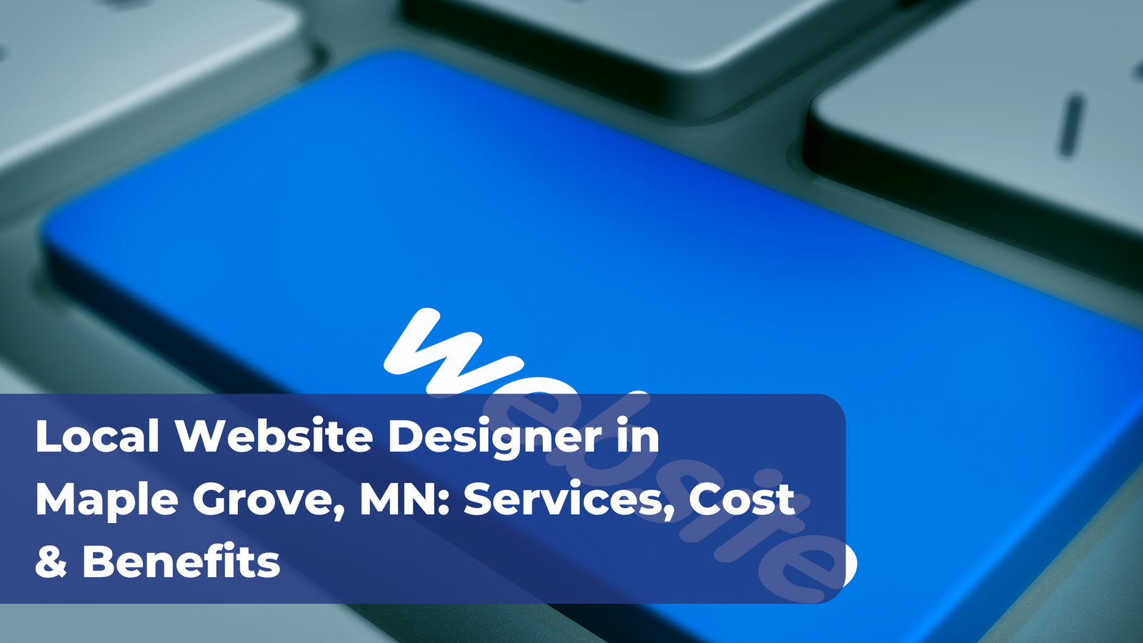 Local Website Designer in Maple Grove, MN