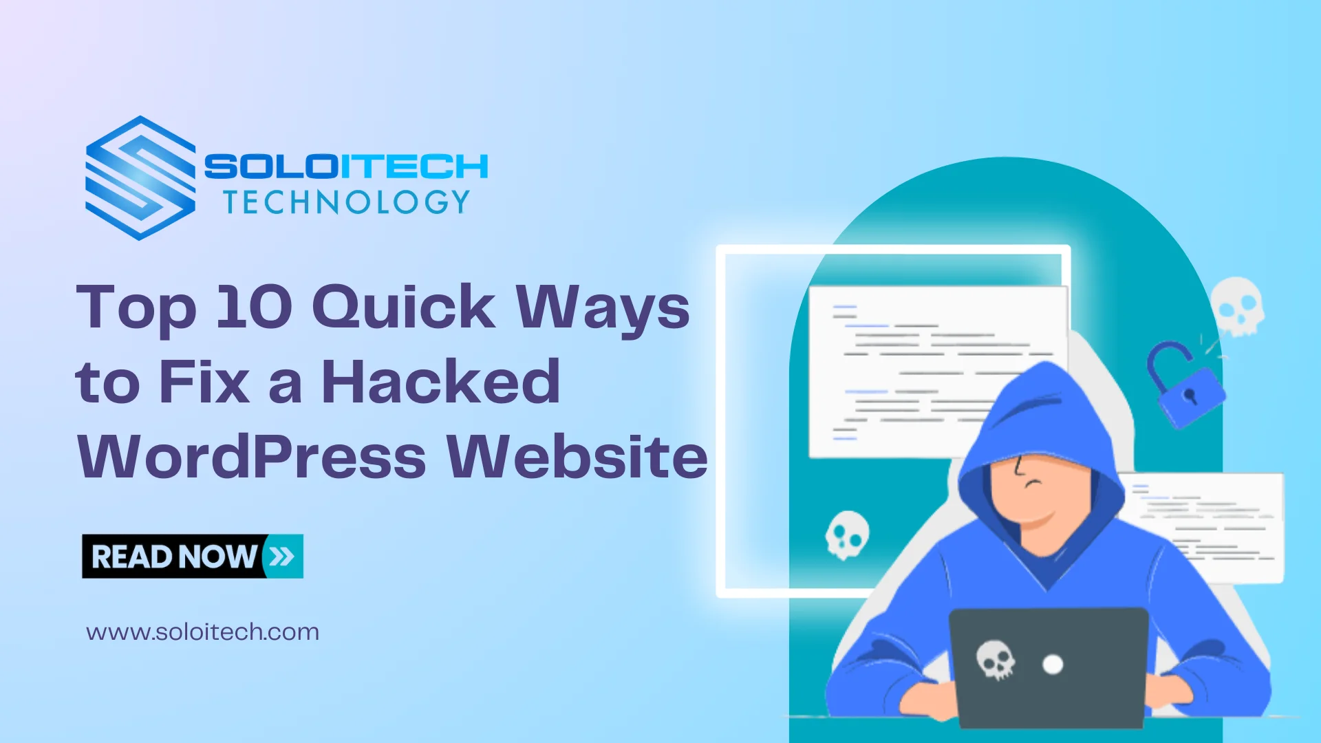 Top 10 Quick Ways to Fix a Hacked WordPress Website